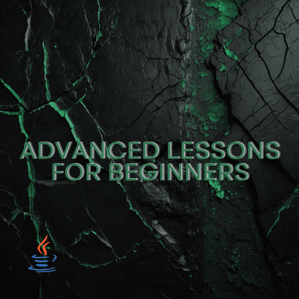 Advanced Lessons for Beginners